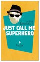 Cover: Just Call Me Superhero - Alina Bronsky