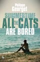 Cover: Summertime, All the Cats Are Bored - Philippe Georget