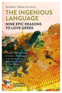 Cover: The Ingenious Language - Andrea Marcolongo