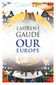 Cover: Our Europe - Laurent Gaudé