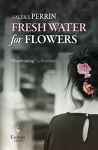 Cover: Fresh Water for Flowers - Valérie Perrin