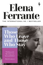 Cover: Those Who Leave and Those Who Stay - Elena Ferrante