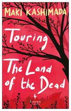 Cover: Touring the Land of the Dead - Maki Kashimada