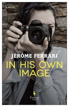 Cover: In His Own Image - Jérôme Ferrari