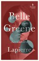 Cover: Belle Greene - Alexandra Lapierre