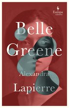 Cover: Belle Greene - Alexandra Lapierre