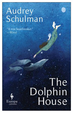 Cover: The Dolphin House - Audrey Schulman