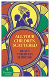 Cover: All Your Children, Scattered - Beata Umubyeyi Mairesse