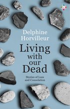 Cover: Living with Our Dead - Delphine Horvilleur