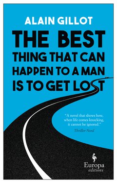 Cover: The Best Thing That Can Happen to a Man Is to Get Lost - Alain Gillot