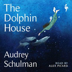 Cover: The Dolphin House - Audrey Schulman