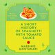 Cover: A Short History of Spaghetti with Tomato Sauce - Massimo Montanari