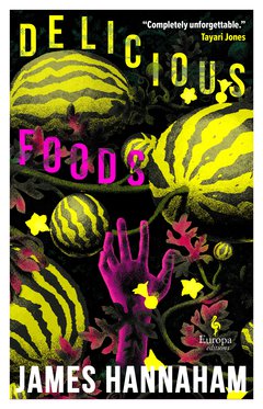 Cover: Delicious Foods - James Hannaham