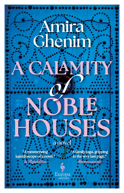 Cover: A Calamity of Noble Houses - Amira Ghenim