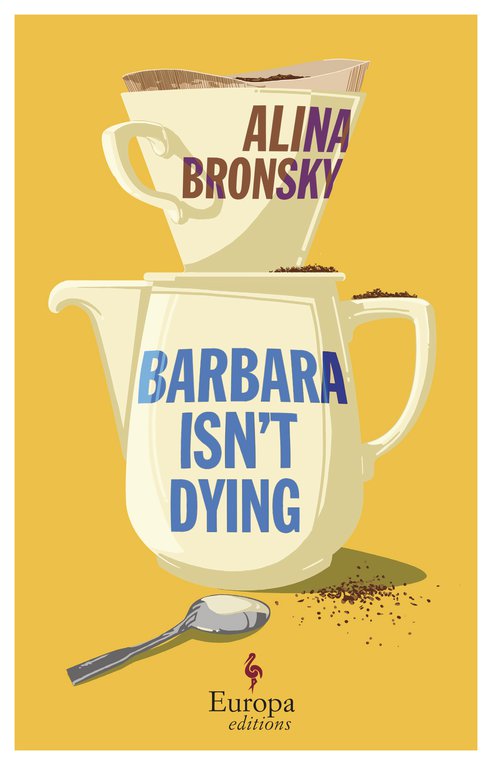 Cover: Barbara Isn’t Dying - Alina Bronsky