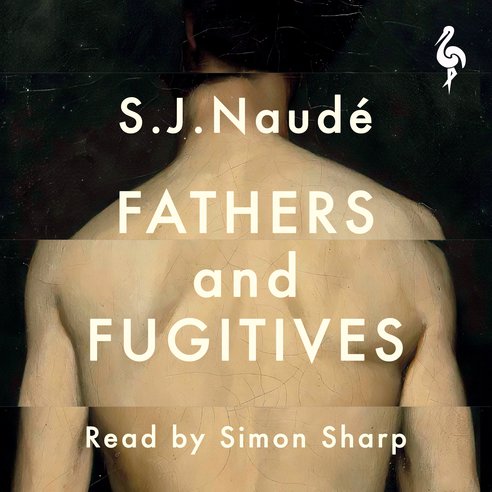 Cover: Fathers and Fugitives - S J Naudé