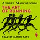 Cover: The Art of Running: From Marathon to Athens on Winged Feet - Andrea Marcolongo