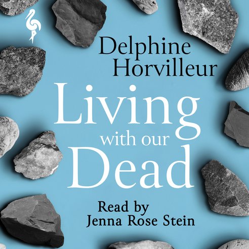 Cover: Living with Our Dead - Delphine Horvilleur